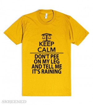 court-quotes-don-t-pee-on-my-leg-and-tell-me-it-s-raining.american ...