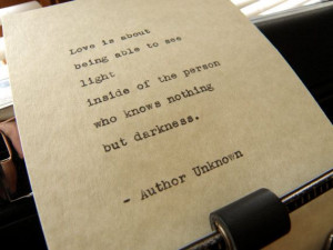 Author Unknown Quote Love is About... Handtyped on by DaysLongPast, $ ...