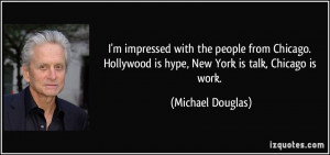 impressed with the people from Chicago. Hollywood is hype, New ...