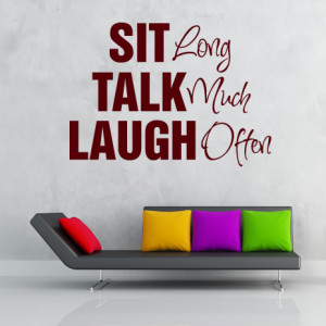 Details about Sit Long Talk Much Laugh Often Quote Wall Stickers Wall ...