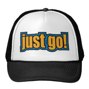 just_go_slang_sayings_quotes_trucker_hat ...
