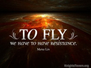 To fly we have to have resistance. Maya Lin Quote Wallpaper