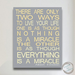 Live Your Life As Though Everything Is a Miracle. #quote #Einstein