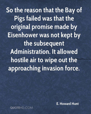 So the reason that the Bay of Pigs failed was that the original ...
