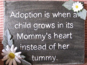 Adoption. For my friend Anna. Love you.