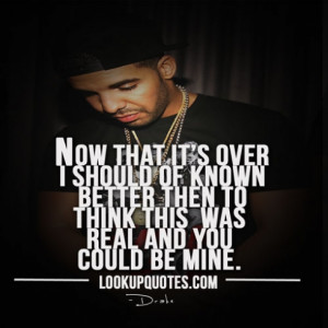 Drake Break Up Quotes Drake bad relationship quotes