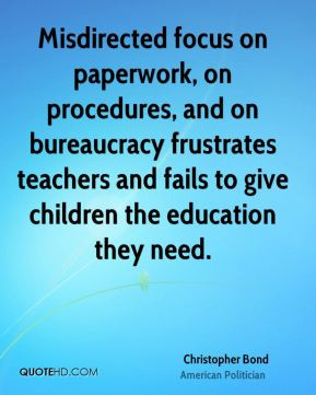 Christopher Bond - Misdirected focus on paperwork, on procedures, and ...