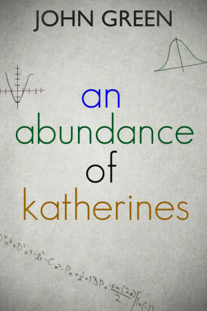 An Abundance Of Katherines Cover An abundance of katherines