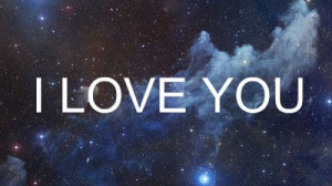galaxy #hipster space #love #i love you #quotes