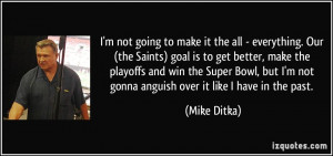 . Our (the Saints) goal is to get better, make the playoffs and win ...