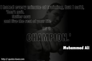 Muhammad Ali Quotes I Hated Every Minute Of Training