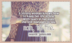 ... line. With tears in her eyes, she still manages to say, Nah, I'm fine