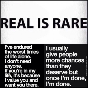 Real is rare ... Damn right!
