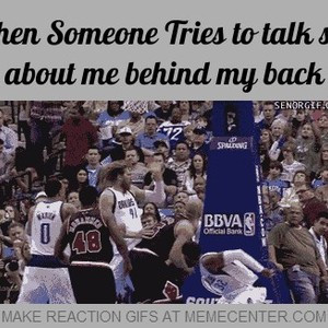 When People Talk Shit Behind My Back