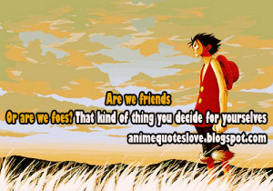 Monkey D. Luffy quotes