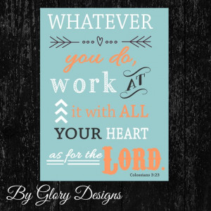 Scripture Art bible verse Whatever you do work at by glorydesigns, $5 ...