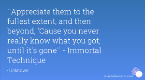 ... you never really know what you got, until it's gone¨ - Immortal