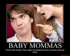 baby-mommas-baby-mommas-demotivational-poster-1260045566.jpg