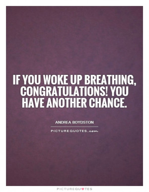 ... Chance Quotes Chance Quotes Andrea Boydston Quotes Breathing Quotes