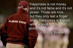 Bobby Bowden! Who knows if he actually said this, but it sounds like ...
