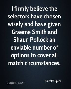 ... an enviable number of options to cover all match circumstances