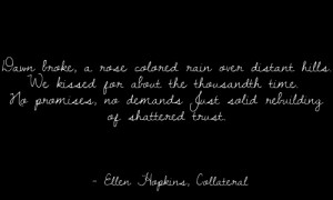 ellenhopkins #quote #book #collateral