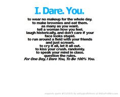 Dare.+You.+to+wear+no+makeup+for+the+whole+day.+to+make+brownies ...