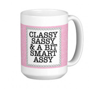 Pink Glitter Classy Sassy and a Bit Smart Assy Mug
