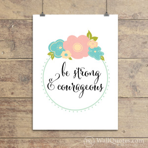 Strong & Courageous Floral Wall Quotes™ Giclée Art Print