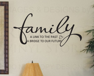 ... -Sticker-Quote-Vinyl-Art-Lettering-Family-Bridge-to-our-Future-F71