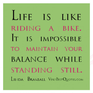 Inspirational-life-quotes-Life-is-like-riding-a-bike.-It-is-impossible ...