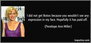 Penelope Ann Miller Quote