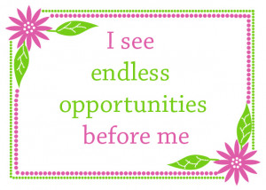 ... make way for the positive by using positive affirmations every day