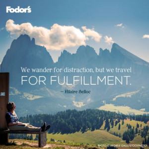 We wander for distraction, but we travel for fulfillment.