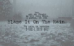 He Is We - Blame It On The Rain More