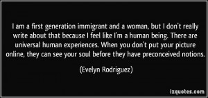 am a first generation immigrant and a woman, but I don't really ...