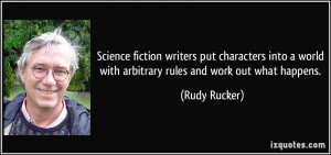 Science fiction writers put characters into a world with arbitrary ...