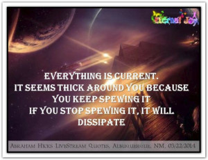 ... it, it will dissipate. *Abraham-Hicks Quotes (AHQ2092) #workshop