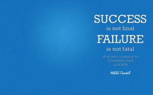 Wallpaper: Quotes-Success Is Not Final Failure Is Not Fatal wallpapers