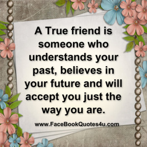 True friend is someone who understands