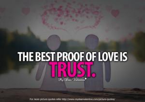 The Best Proof Of Love Is Trust