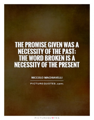 The promise given was a necessity of the past: The word broken is a ...
