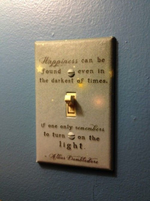 ... of times - If one only remembers to turn on the light. Dumbledore