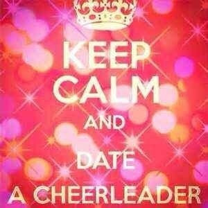 keep calm and date a cheerleader #LOVE IT