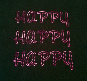 Happy Happy Happy Tee Quote from the famous Duck Dynasty! Choose your