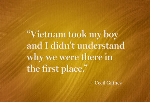 ... understand why we were there in the first place.” – Cecil Gaines