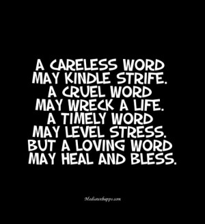 Careless Word May Kindle Strife Cruel Wreck Life