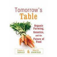 ... genetics and the future of food by pamela c ronald and r w adamchak