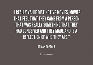 really value distinctive movies, movies that feel that they came ...