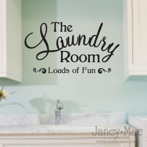 Laundry Room Wall Decal Quote - Sticker Adhesive Loads of Fun Wording ...